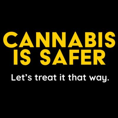 Cannabis is Safer - Let's treat it that way (Black) Thumbnail